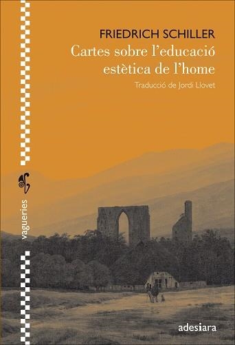CARTES SOBRE L'EDUCACIÓ ESTÈTICA DE L'HOME | 9788416948208 | SCHILLER, FRIEDRICH | Llibreria Aqualata | Comprar libros en catalán y castellano online | Comprar libros Igualada