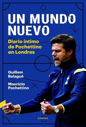 UN MUNDO NUEVO | 9788494858307 | BALAGUÉ, GUILLEM / POCHETTINO, MAURICIO | Llibreria Aqualata | Comprar libros en catalán y castellano online | Comprar libros Igualada