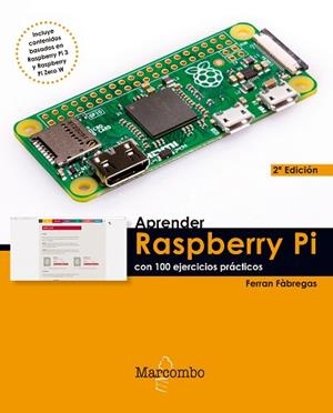 APRENDER RASPBERRY PI CON 100 EJERCICIOS PRÁCTICOS | 9788426726278 | FERRAN FÀBREGAS | Llibreria Aqualata | Comprar llibres en català i castellà online | Comprar llibres Igualada