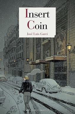 INSERT COIN | 9788416968466 | GARCI, JOSÉ LUIS | Llibreria Aqualata | Comprar libros en catalán y castellano online | Comprar libros Igualada