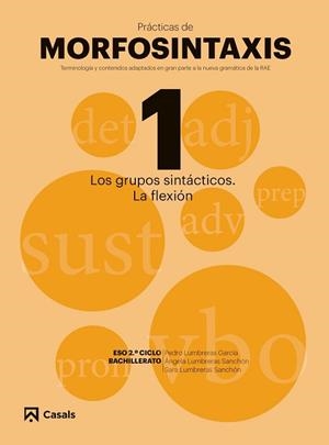 PRÁCTICAS MORFOSINTAXIS 1 LOS GRUPOS SINTÁCTICOS. LA FLEXIÓN | 9788421866023 | AA VV | Llibreria Aqualata | Comprar llibres en català i castellà online | Comprar llibres Igualada
