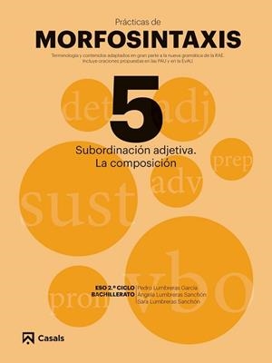 PRÁCTICAS MORFOSINTAXIS 5 SUBORDINACIÓN ADJETIVA. LA COMPOSICIÓN | 9788421866061 | AAVV | Llibreria Aqualata | Comprar libros en catalán y castellano online | Comprar libros Igualada