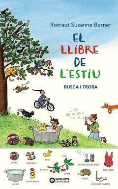 LLIBRE DE L'ESTIU, EL. BUSCA I TROBA | 9788448946043 | ROTRAUT BERNER, SUSANNE | Llibreria Aqualata | Comprar libros en catalán y castellano online | Comprar libros Igualada