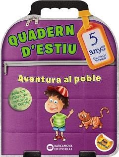 QUADERN D'ESTIU. AVENTURA AL POBLE 5 ANYS | 9788448944810 | RIERA, ESTER | Llibreria Aqualata | Comprar llibres en català i castellà online | Comprar llibres Igualada