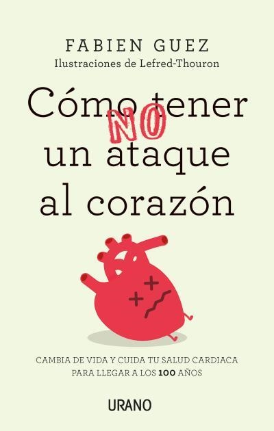 CÓMO (NO) TENER UN ATAQUE AL CORAZÓN | 9788416720255 | GUEZ, FABIEN | Llibreria Aqualata | Comprar libros en catalán y castellano online | Comprar libros Igualada