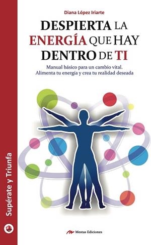 DESPIERTA LA ENERGÍA QUE HAY DENTRO DE TI | 9788416775613 | LÓPEZ IRIARTE, DIANA | Llibreria Aqualata | Comprar llibres en català i castellà online | Comprar llibres Igualada
