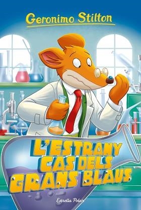 GERONIMO STILTON 70. L'ESTRANY CAS DELS GRANS BLAUS | 9788491375517 | STILTON, GERONIMO | Llibreria Aqualata | Comprar libros en catalán y castellano online | Comprar libros Igualada