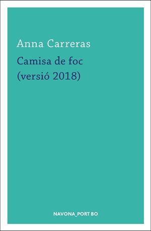 CAMISA DE FOC (VERSIÓ 2018) | 9788417181420 | CARRERAS, ANNA | Llibreria Aqualata | Comprar libros en catalán y castellano online | Comprar libros Igualada