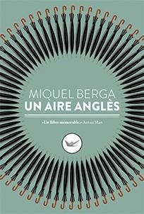 UN AIRE ANGLÈS | 9788417339098 | BERGA BAGUE, MIQUEL | Llibreria Aqualata | Comprar libros en catalán y castellano online | Comprar libros Igualada
