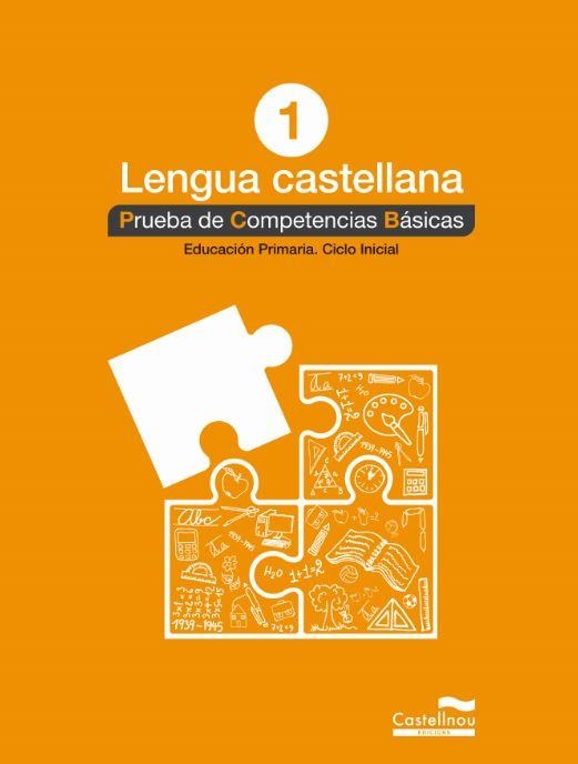 LENGUA CASTELLANA 1R PRIMÀRIA. PRUEBA DE COMPETENCIAS BÁSICAS | 9788498049534 | VARIOS AUTORES | Llibreria Aqualata | Comprar libros en catalán y castellano online | Comprar libros Igualada