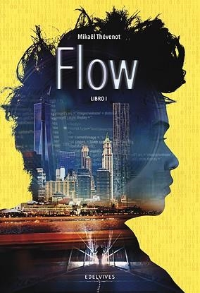 FLOW. LIBRO I | 9788414011027 | THÉVENOT, MIKAËL | Llibreria Aqualata | Comprar llibres en català i castellà online | Comprar llibres Igualada