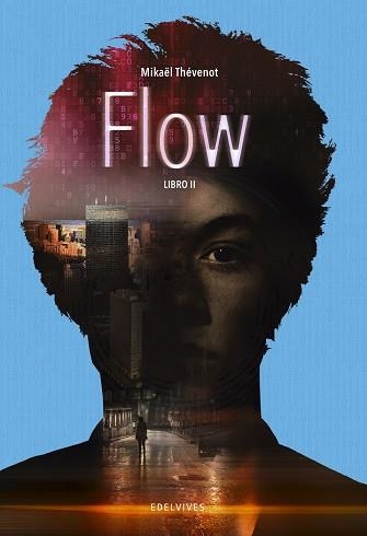 FLOW. LIBRO II | 9788414015414 | THÉVENOT, MIKAËL | Llibreria Aqualata | Comprar libros en catalán y castellano online | Comprar libros Igualada