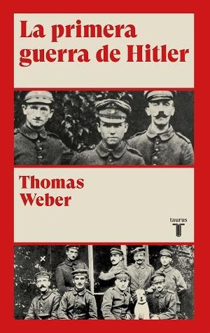 PRIMERA GUERRA DE HITLER, LA | 9788430622078 | WEBER, THOMAS | Llibreria Aqualata | Comprar libros en catalán y castellano online | Comprar libros Igualada