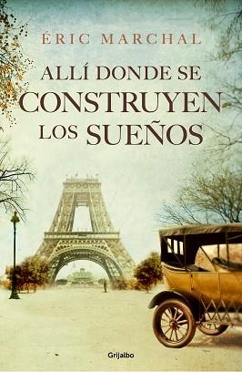 ALLÍ DONDE SE CONSTRUYEN LOS SUEÑOS | 9788425356650 | MARCHAL, ÉRIC | Llibreria Aqualata | Comprar libros en catalán y castellano online | Comprar libros Igualada