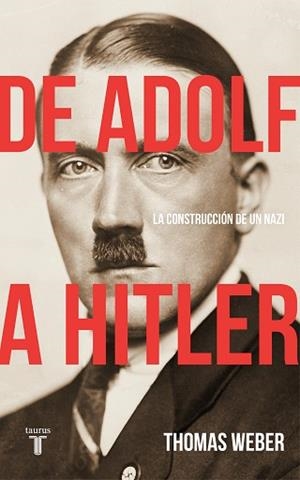 DE ADOLF A HITLER | 9788430619252 | WEBER, THOMAS | Llibreria Aqualata | Comprar libros en catalán y castellano online | Comprar libros Igualada
