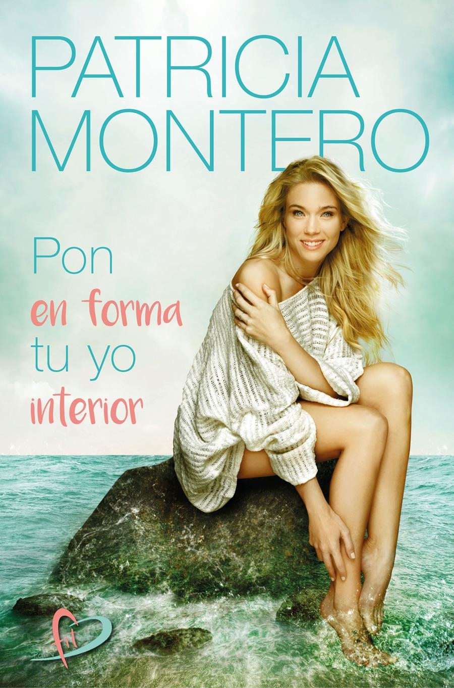 PON EN FORMA TU YO INTERIOR | 9788427044487 | MONTERO, PATRICIA | Llibreria Aqualata | Comprar libros en catalán y castellano online | Comprar libros Igualada