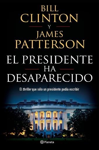 PRESIDENTE HA DESAPARECIDO, EL | 9788408190301 | CLINTON, BILL / PATTERSON, JAMES | Llibreria Aqualata | Comprar libros en catalán y castellano online | Comprar libros Igualada