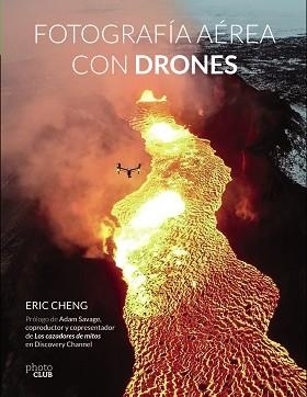 FOTOGRAFÍA AÉREA CON DRONES | 9788441538672 | CHENG, ERIC | Llibreria Aqualata | Comprar libros en catalán y castellano online | Comprar libros Igualada