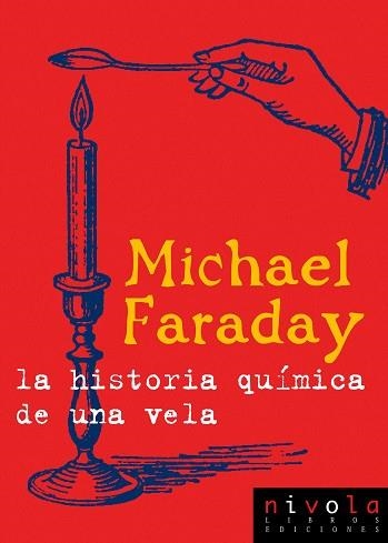 HISTORIA QUÍMICA DE UNA VELA, LA | 9788415913030 | FARADAY, MICHAEL | Llibreria Aqualata | Comprar libros en catalán y castellano online | Comprar libros Igualada