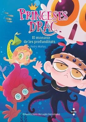 PRINCESES DRAC 6. EL MONSTRE DE LES PROFUNDITATS | 9788466144247 | MAÑAS ROMERO, PEDRO | Llibreria Aqualata | Comprar llibres en català i castellà online | Comprar llibres Igualada