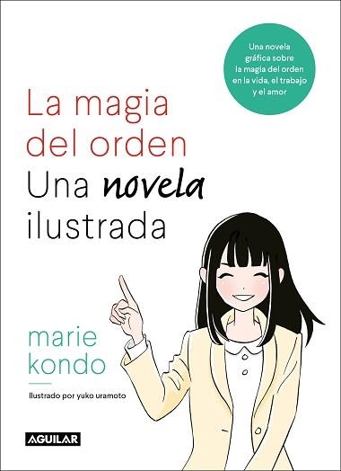 MAGIA DEL ORDEN, LA. UNA NOVELA ILUSTRADA | 9788403518940 | KONDO, MARIE | Llibreria Aqualata | Comprar libros en catalán y castellano online | Comprar libros Igualada