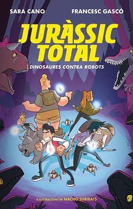 DINOSAURES CONTRA ROBOTS (SÈRIE JURÀSSIC TOTAL 2) | 9788420487762 | CANO, SARA / GASCÓ, FRANCESC | Llibreria Aqualata | Comprar libros en catalán y castellano online | Comprar libros Igualada