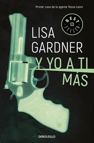 Y YO A TI MÁS (TESSA LEONI 1) | 9788466343268 | GARDNER, LISA | Llibreria Aqualata | Comprar llibres en català i castellà online | Comprar llibres Igualada