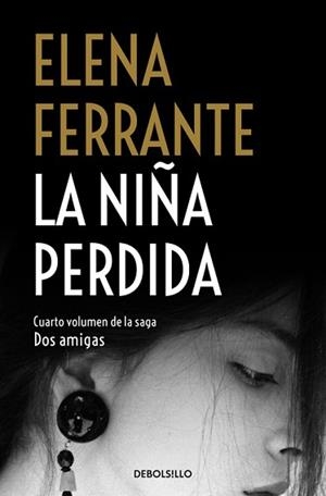 NIÑA PERDIDA, LA (DOS AMIGAS 4) | 9788466344388 | FERRANTE, ELENA | Llibreria Aqualata | Comprar libros en catalán y castellano online | Comprar libros Igualada