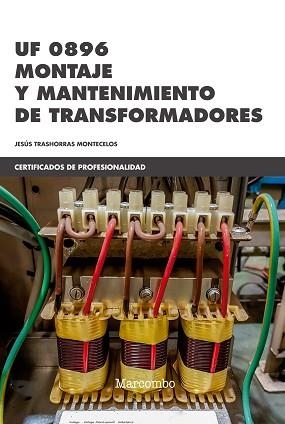 UF 0896 MONTAJE Y MANTENIMIENTO DE TRANSFORMADORES | 9788426726384 | TRASHORRAS MONTECELOS, JESÚS | Llibreria Aqualata | Comprar libros en catalán y castellano online | Comprar libros Igualada