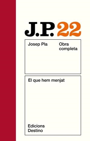 PLA: EL QUE HEM MENJAT. O.C. VOL.22 | 9788423306510 | PLA, JOSEP | Llibreria Aqualata | Comprar libros en catalán y castellano online | Comprar libros Igualada