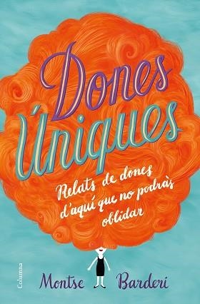 DONES ÚNIQUES | 9788466423991 | BARDERI, MONTSE / CRESPO, VIOLETA | Llibreria Aqualata | Comprar libros en catalán y castellano online | Comprar libros Igualada