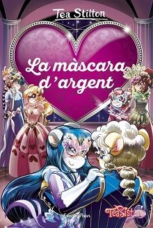 TEA SISTERS. LA MÀSCARA D'ARGENT | 9788491375678 | STILTON, TEA | Llibreria Aqualata | Comprar llibres en català i castellà online | Comprar llibres Igualada