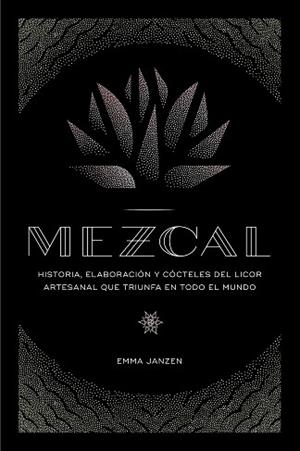 MEZCAL | 9788448024253 | JANZEN, EMMA | Llibreria Aqualata | Comprar llibres en català i castellà online | Comprar llibres Igualada