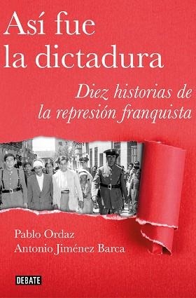 ASÍ FUE LA DICTADURA | 9788499928883 | ORDAZ, PABLO / JIMÉNEZ BARCA, ANTONIO | Llibreria Aqualata | Comprar libros en catalán y castellano online | Comprar libros Igualada
