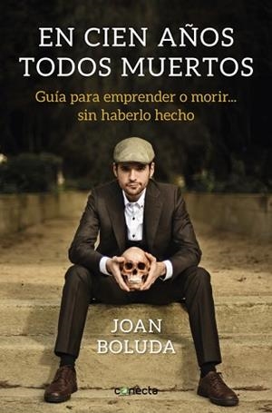 EN CIEN AÑOS TODOS MUERTOS | 9788416883431 | BOLUDA, JOAN | Llibreria Aqualata | Comprar libros en catalán y castellano online | Comprar libros Igualada