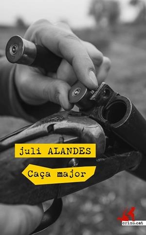 CAÇA MAJOR | 9788417077525 | ALANDES ALBERT, JULI | Llibreria Aqualata | Comprar libros en catalán y castellano online | Comprar libros Igualada