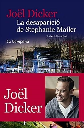 DESAPARICIÓ DE STEPHANIE MAILER, LA | 9788416863396 | DICKER, JOEL | Llibreria Aqualata | Comprar libros en catalán y castellano online | Comprar libros Igualada