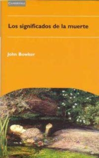 SIGNIFICADO DE LA MUERTE, EL (RELIGIONES Y MITOS) | 9780521478328 | BOWKER, JOHN | Llibreria Aqualata | Comprar libros en catalán y castellano online | Comprar libros Igualada