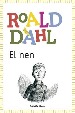 NEN, EL | 9788490572597 | DAHL, ROALD | Llibreria Aqualata | Comprar llibres en català i castellà online | Comprar llibres Igualada