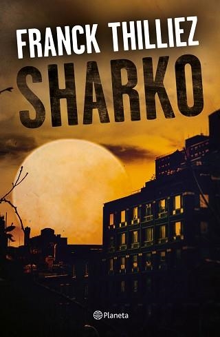 SHARKO | 9788408190325 | THILLIEZ, FRANCK | Llibreria Aqualata | Comprar libros en catalán y castellano online | Comprar libros Igualada