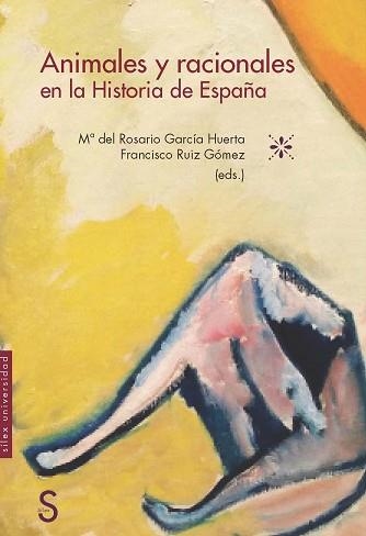 ANIMALES Y RACIONALES EN LA HISTORIA DE ESPAÑA | 9788477376699 | GARCÍA HUERTA, Mª DEL ROSARIO/RUÍZ GÓMEZ, FRANCISCO | Llibreria Aqualata | Comprar llibres en català i castellà online | Comprar llibres Igualada