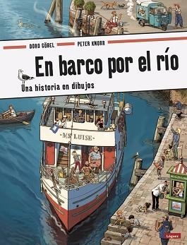 EN BARCO POR EL RÍO | 9788494818301 | GÖBEL, DORO / KNORR, PETER | Llibreria Aqualata | Comprar libros en catalán y castellano online | Comprar libros Igualada