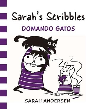 SARAH'S SCRIBBLES: DOMANDO GATOS | 9788416670550 | ANDERSEN, SARAH | Llibreria Aqualata | Comprar libros en catalán y castellano online | Comprar libros Igualada