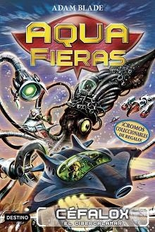 AQUA FIERAS 1. CÉFALOX, EL CIBERCALAMAR | 9788408192428 | BLADE, ADAM | Llibreria Aqualata | Comprar libros en catalán y castellano online | Comprar libros Igualada