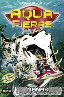 AQUA FIERAS 3. MANAK, EL DEPREDADOR SILENCIOSO | 9788408192442 | BLADE, ADAM | Llibreria Aqualata | Comprar libros en catalán y castellano online | Comprar libros Igualada