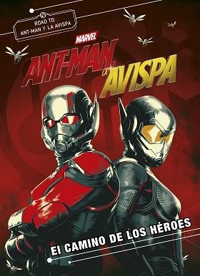 ANT-MAN Y LA AVISPA. EL CAMINO DE LOS HÉROES | 9788416914333 | MARVEL | Llibreria Aqualata | Comprar libros en catalán y castellano online | Comprar libros Igualada