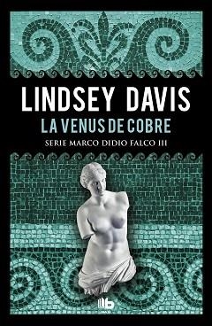 VENUS DE COBRE, LA (SERIE MARCO DIDIO FALCO 3) | 9788490704967 | DAVIS, LINDSEY | Llibreria Aqualata | Comprar libros en catalán y castellano online | Comprar libros Igualada