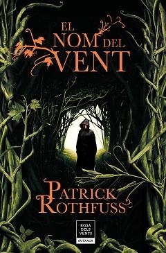NOM DEL VENT, EL (CRÒNICA DE L'ASSASSÍ DE REIS 1) | 9788417444549 | ROTHFUSS, PATRICK | Llibreria Aqualata | Comprar libros en catalán y castellano online | Comprar libros Igualada