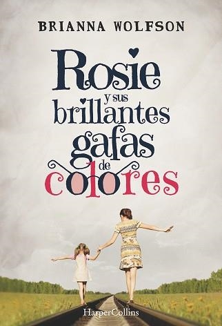 ROSIE Y SUS BRILLANTES GAFAS DE COLORES | 9788491392422 | WOLFSON, BRIANNA | Llibreria Aqualata | Comprar libros en catalán y castellano online | Comprar libros Igualada