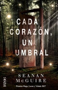 CADA CORAZÓN, UN UMBRAL | 9788491812005 | MCGUIRE, SEANAN | Llibreria Aqualata | Comprar libros en catalán y castellano online | Comprar libros Igualada